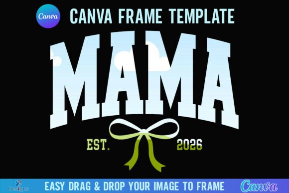 Coquette Mama Est 2026 Canva Frame Bow: A Guide