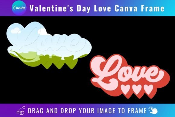 Design Sweet Memories with a Valentine's Day Love Canva Frame