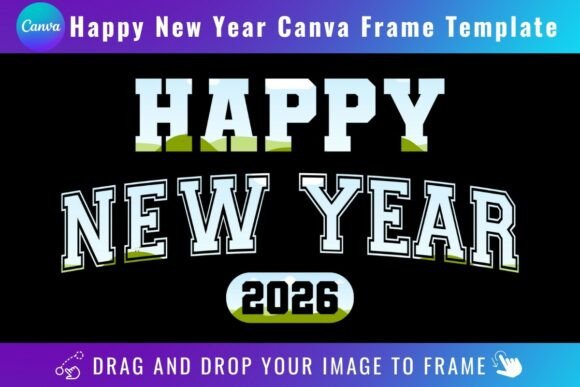 Happy New Year 2026 Canva Frame: Your Quick Design Solution